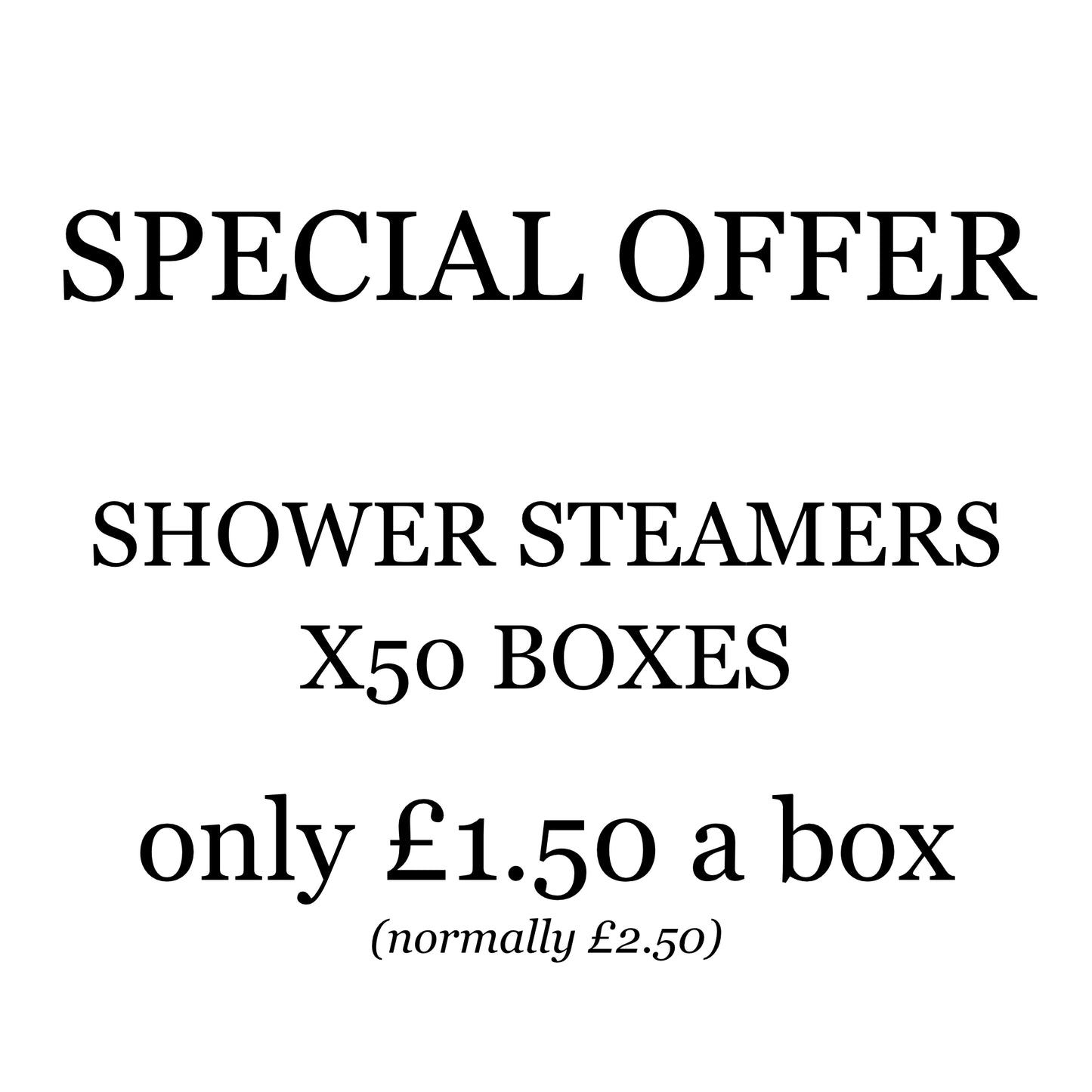 Shower Steamers - X50 Boxes (SPECIAL OFFER)
